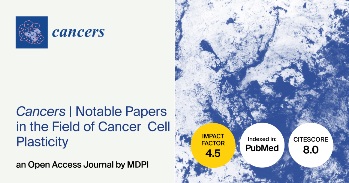 <em>Cancers</em> | Notable Papers in the Field of Cancer Cell Plasticity