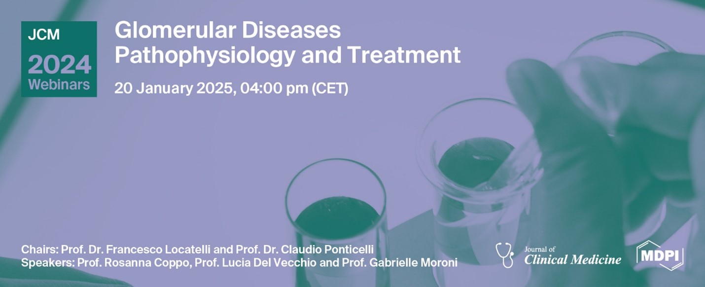 <em>JCM </em>Webinar<em> | </em>Glomerular Diseases Pathophysiology and Treatment, 20 January 2025