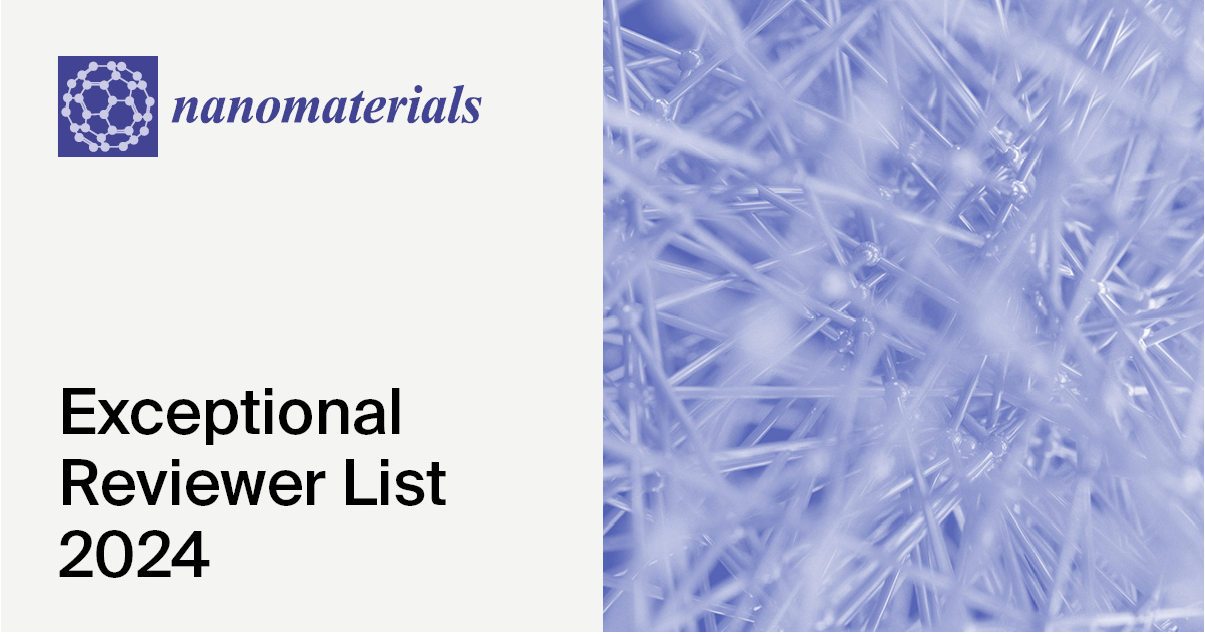 <em>Nanomaterials</em> Exceptional Reviewers List 2024