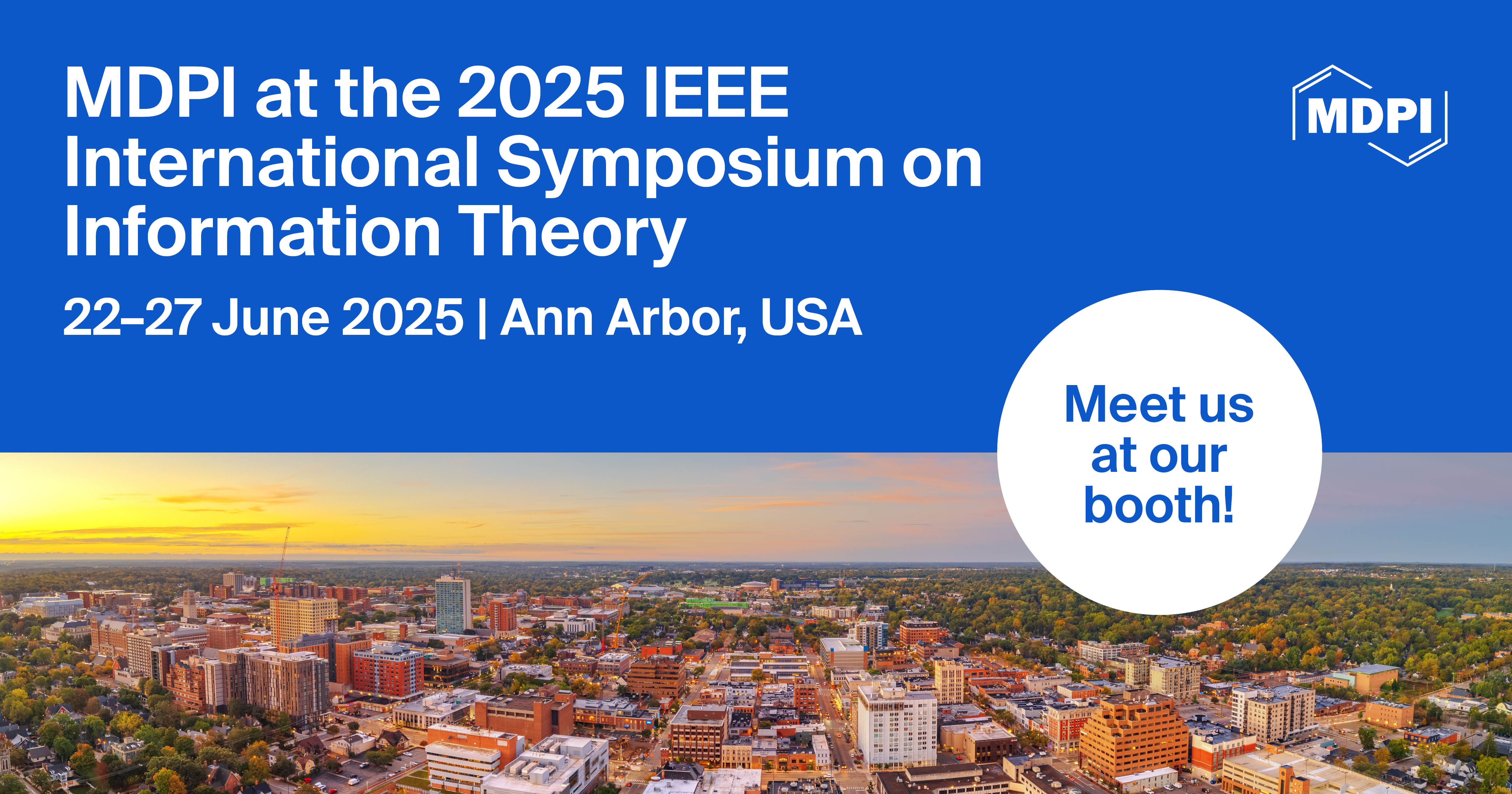 Meet Us At The 2025 IEEE International Symposium On Information Theory Meet us at the 2025 ieee international symposium on information theory