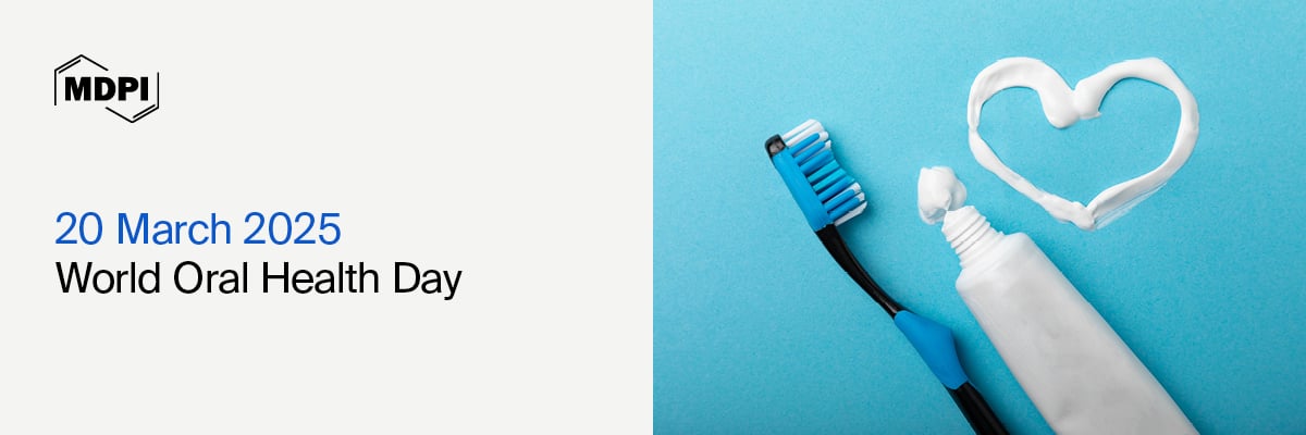 World Oral Health Day 2025—“A Happy Mouth Is a Happy Mind”, 20 March 2025