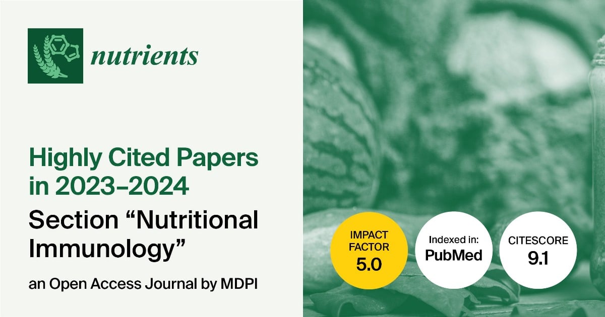 <strong><em>Nutrients</em> | Highly Cited Papers in 2023–2024 in the Section “Nutritional Immunology”</strong>