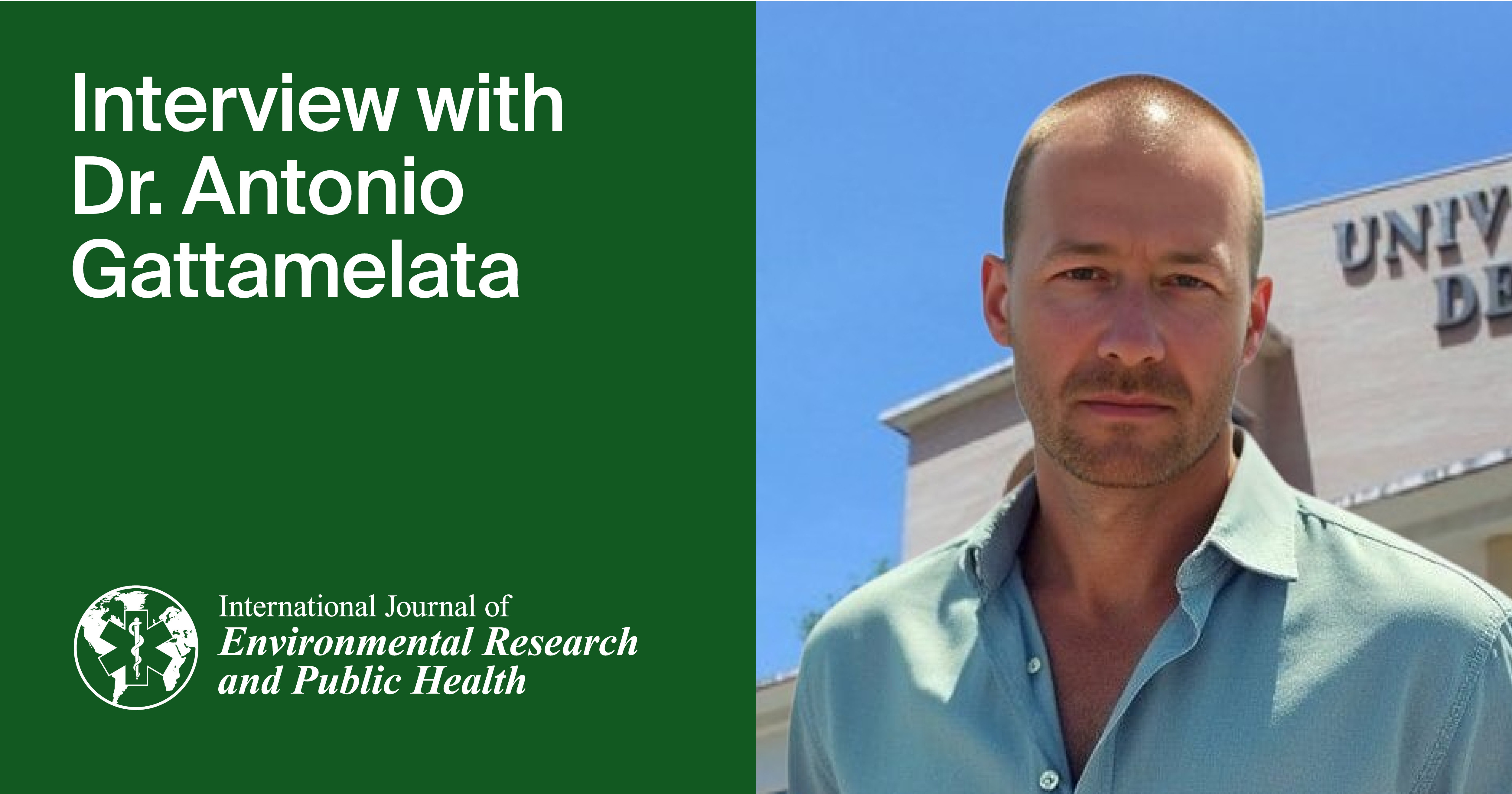 <em>International Journal of Environmental Research and Public Health</em> | An Interview with One of the Authors—Dr. Antonio Gattamelata