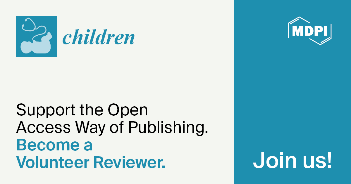 Recruiting Volunteer Reviewers and Reviewer Board Members for <em>Children</em>