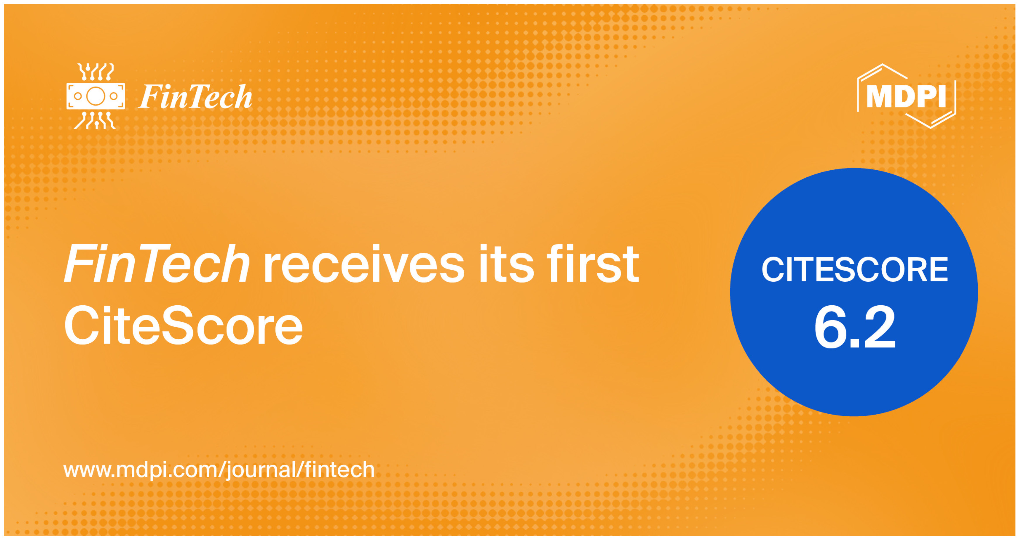 <em>FinTech</em> Receives Its First CiteScore of 6.2