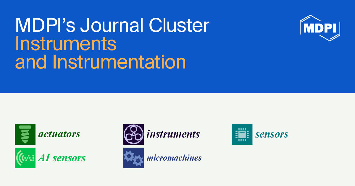 MDPI’s Journal Cluster of Instruments and Instrumentation