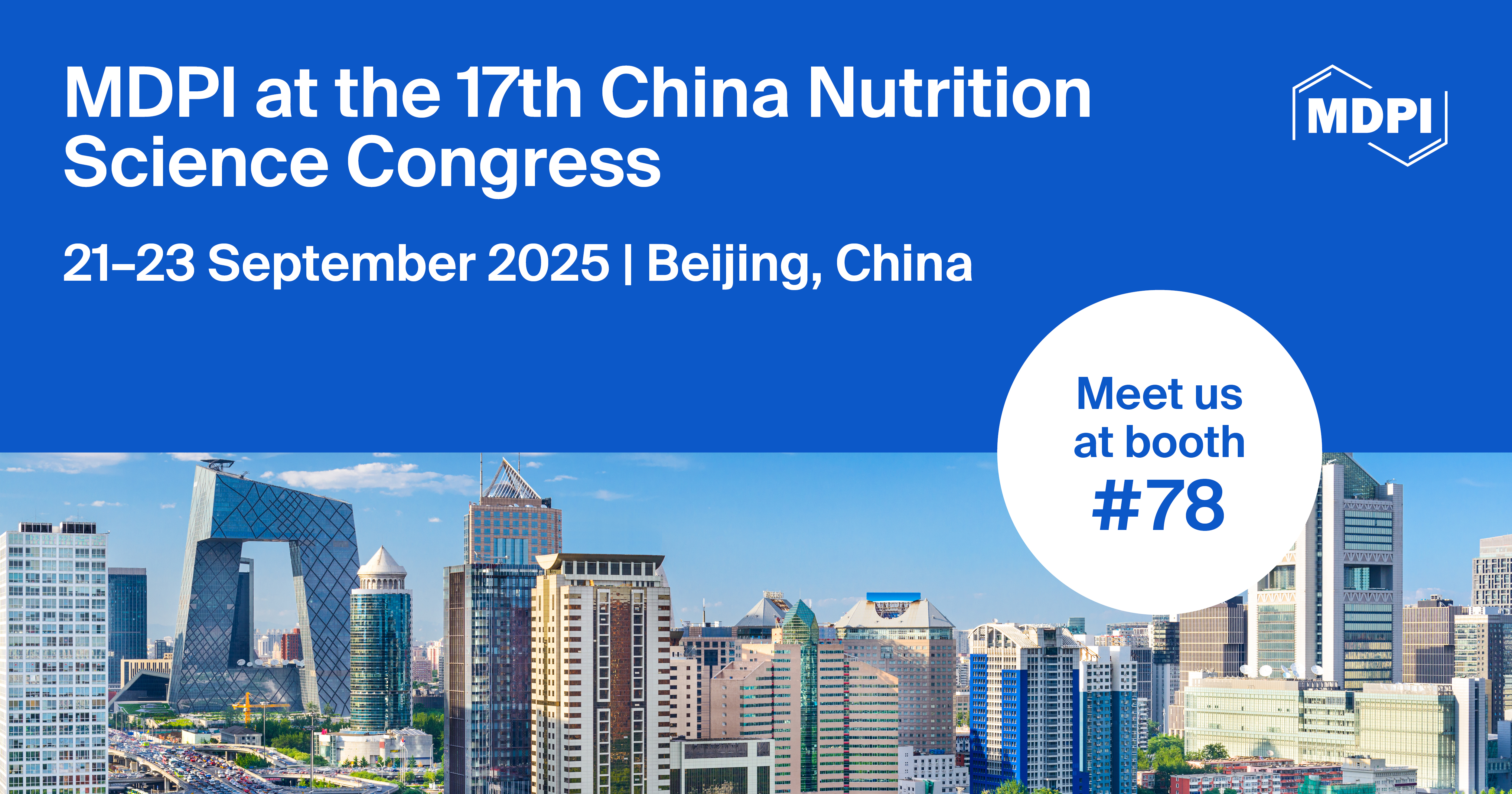 Meet Us at the 17<sup>th</sup> China Nutrition Science Congress, 21–23 September 2025, Beijing, China