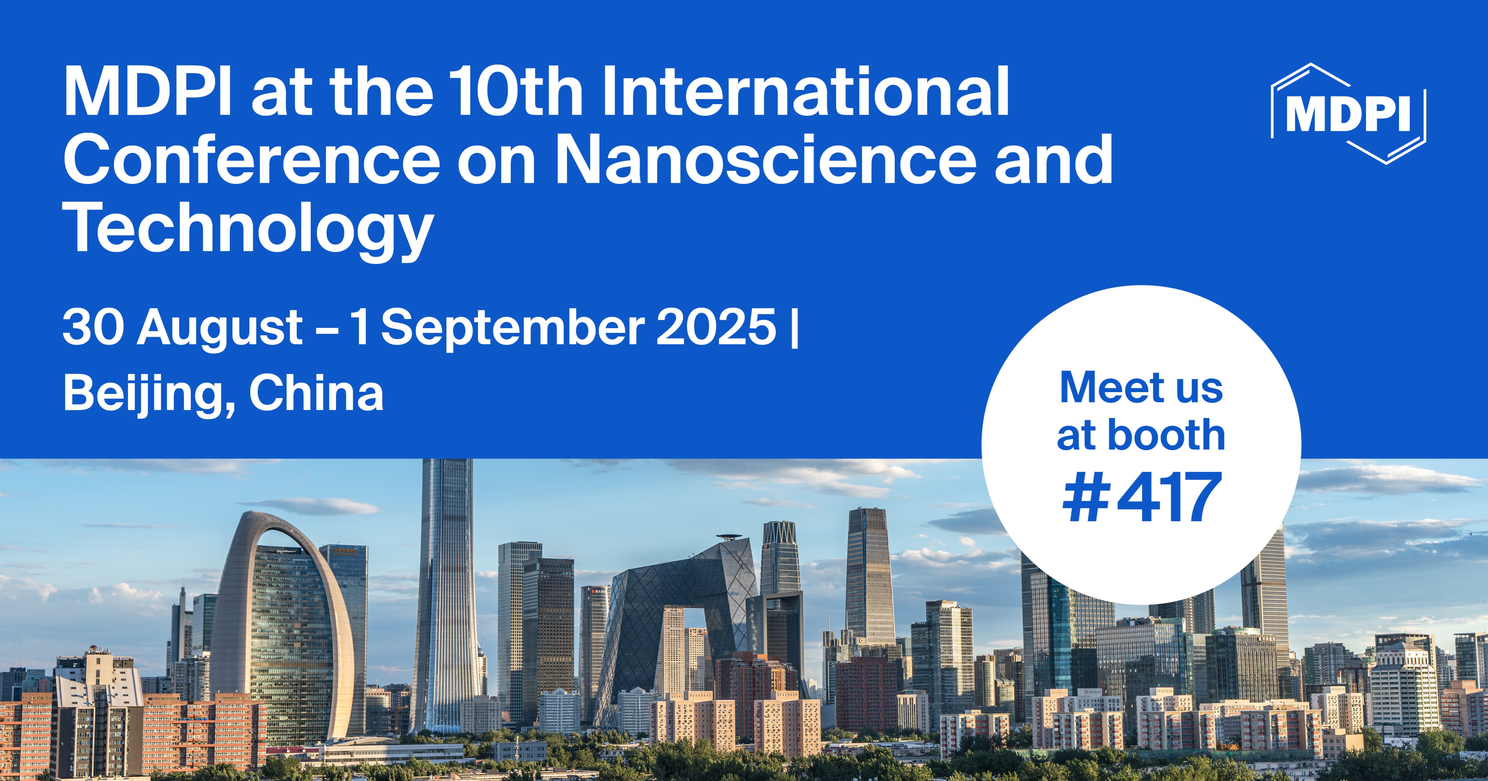 Meet Us at the 10<sup>th</sup> International Conference on Nanoscience and Technology, 30 August–1 September 2025, Beijing, China