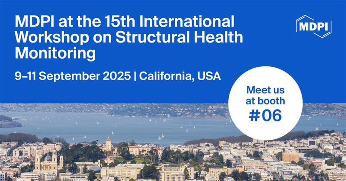Meet Us at the 15<sup>th</sup> International Workshop on Structural Health Monitoring (IWSHM), 9–11 September 2025, Stanford University, California, USA