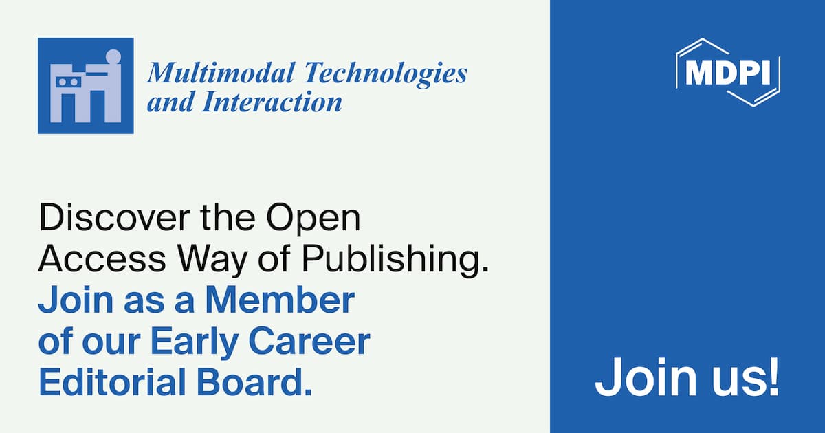 <strong>Recruiting Early Career Editorial Board Members for <em>Multimodal Technologies and Interaction</em></strong>