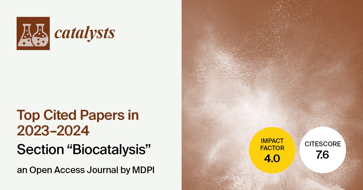 <em>Catalysts </em>| Top Cited Papers in 2023–2024 in the “Biocatalysis” Section