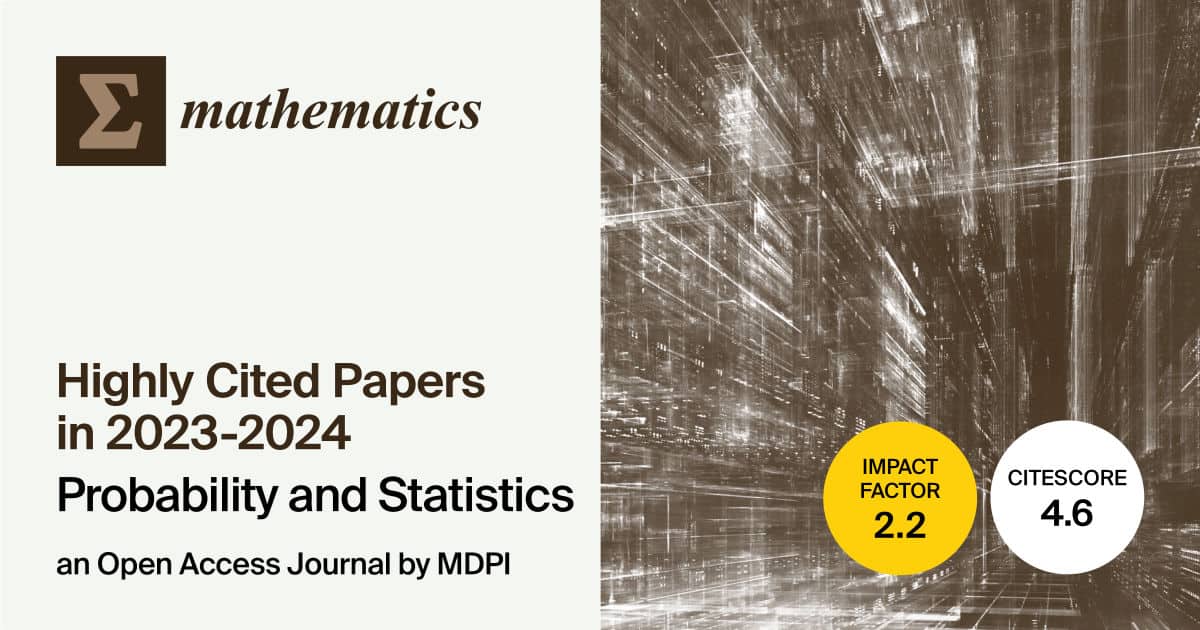 <em>Mathematics</em> | Top 10 Highly Viewed Papers in 2023–2024 from the “Probability and Statistics” Section