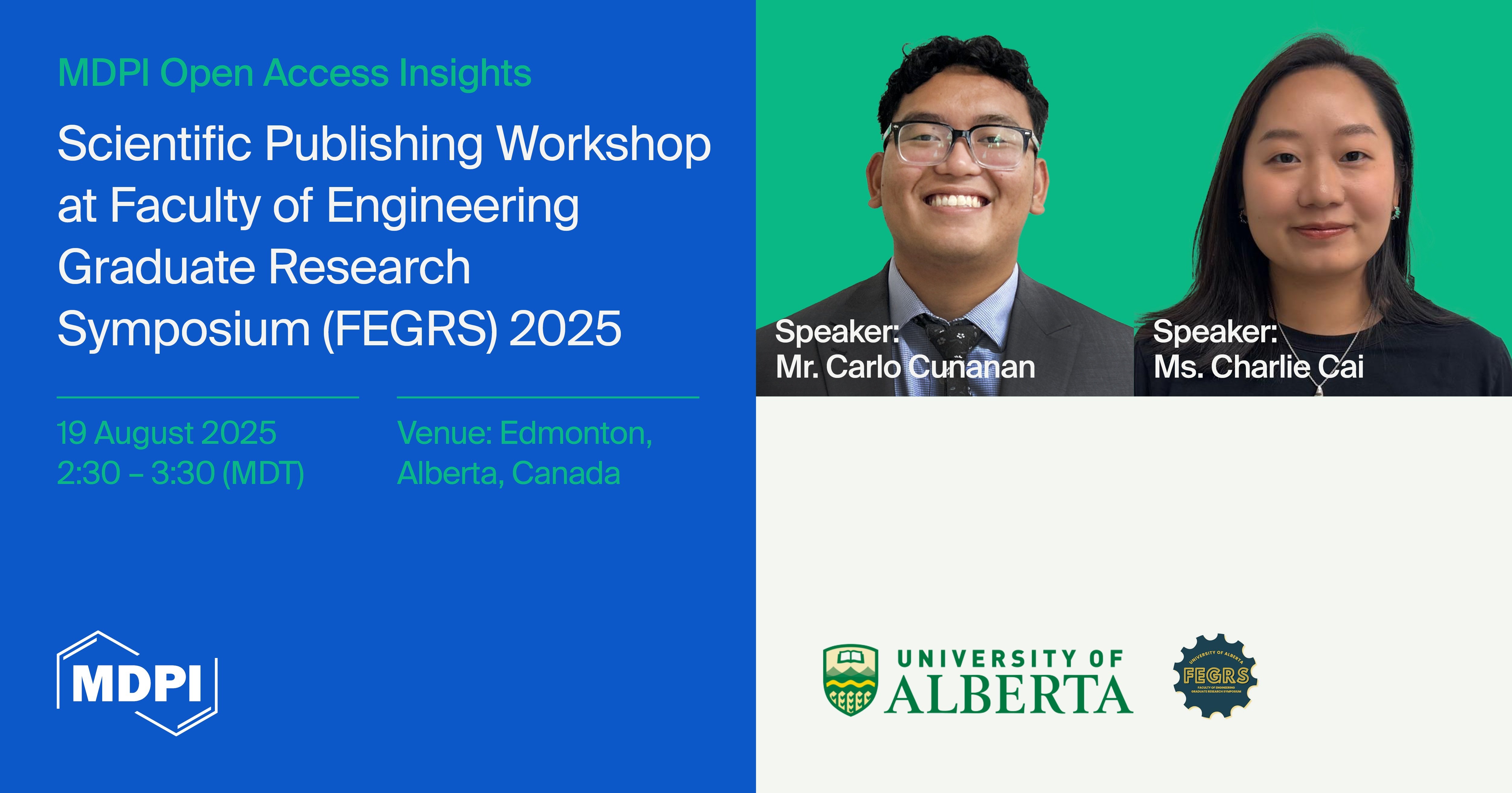 <strong>Empowering Academic Growth with MDPI: Gold-Tier Sponsorship of the University of Alberta’s Faculty of Engineering Graduate Research Symposium (FEGRS) Held on 19–21 August 2025</strong>
