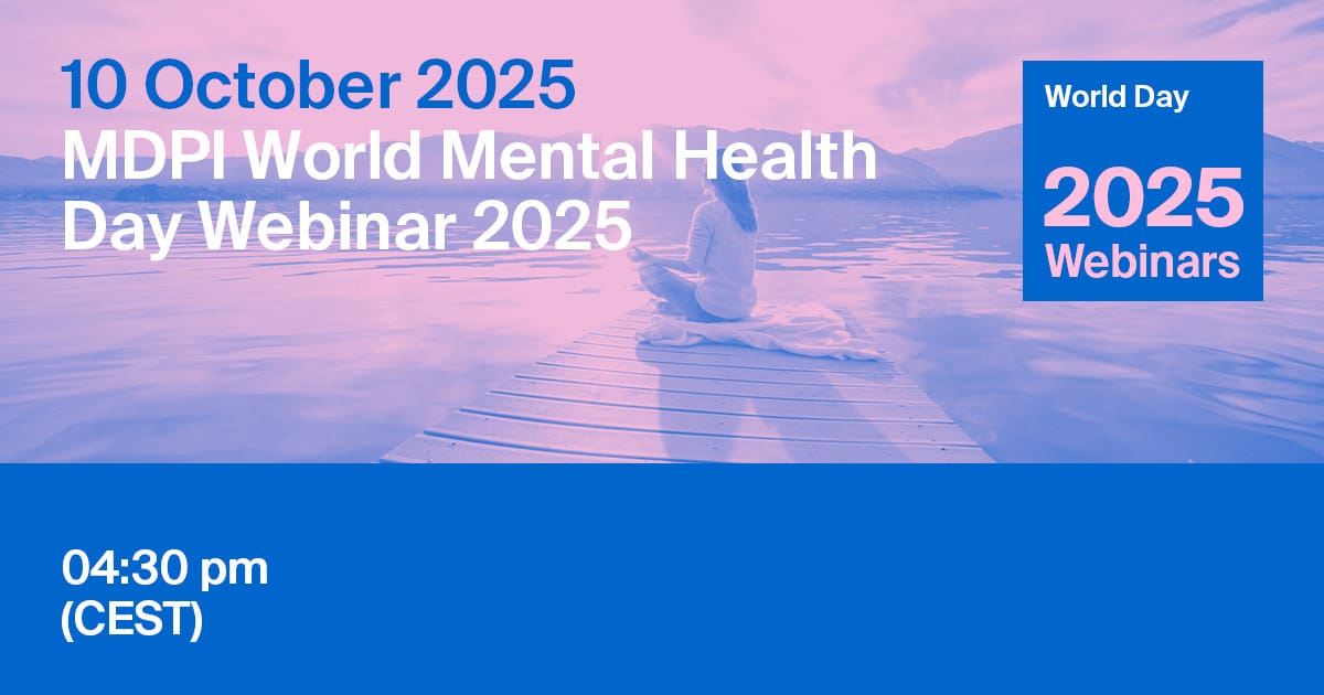 MDPI Webinar | World Mental Health Day, 10 October 2025