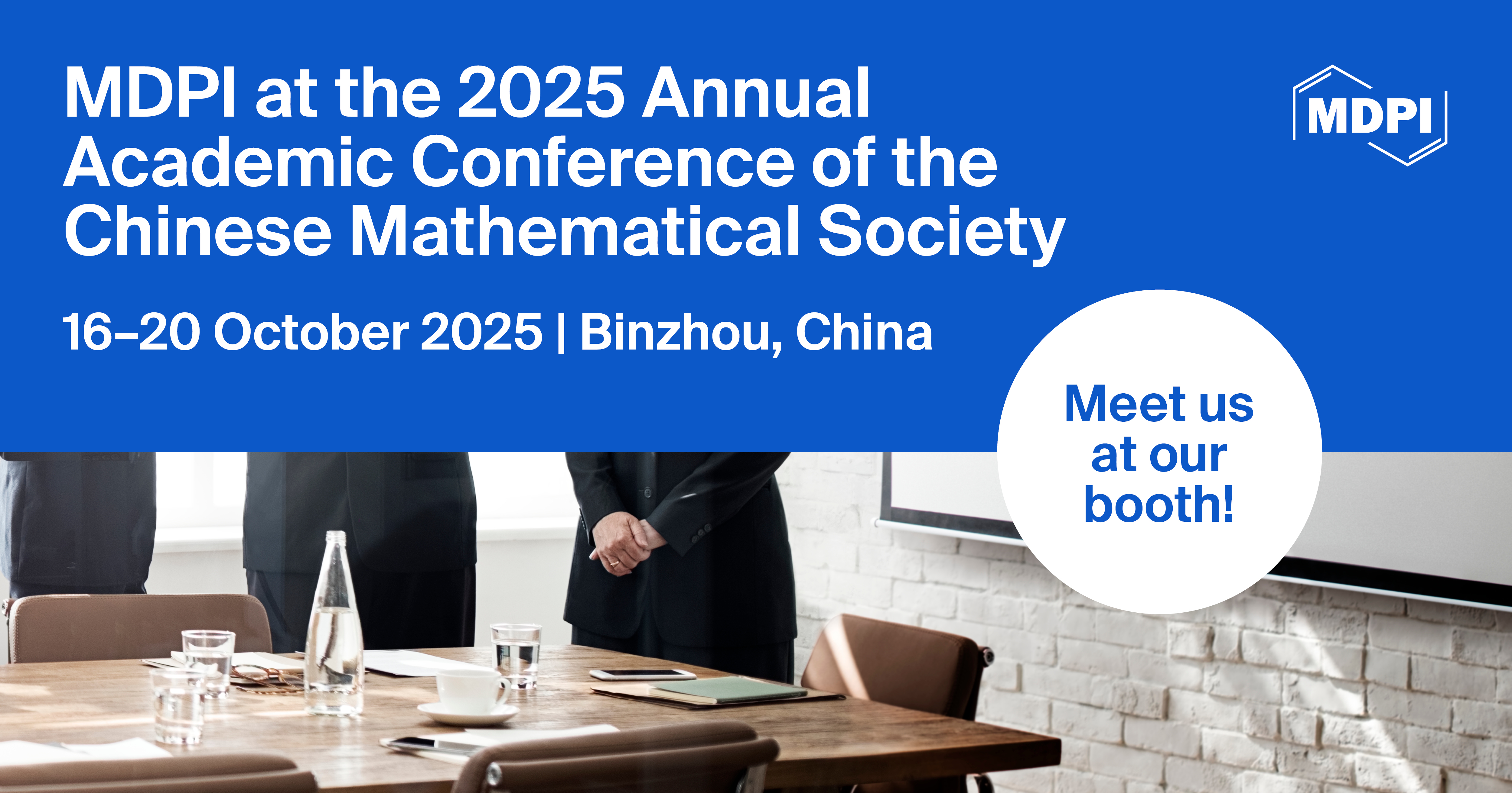 Meet Us at the 2025 Annual Academic Conference of the Chinese Mathematical Society, 16&ndash;20 October 2025, Binzhou, China