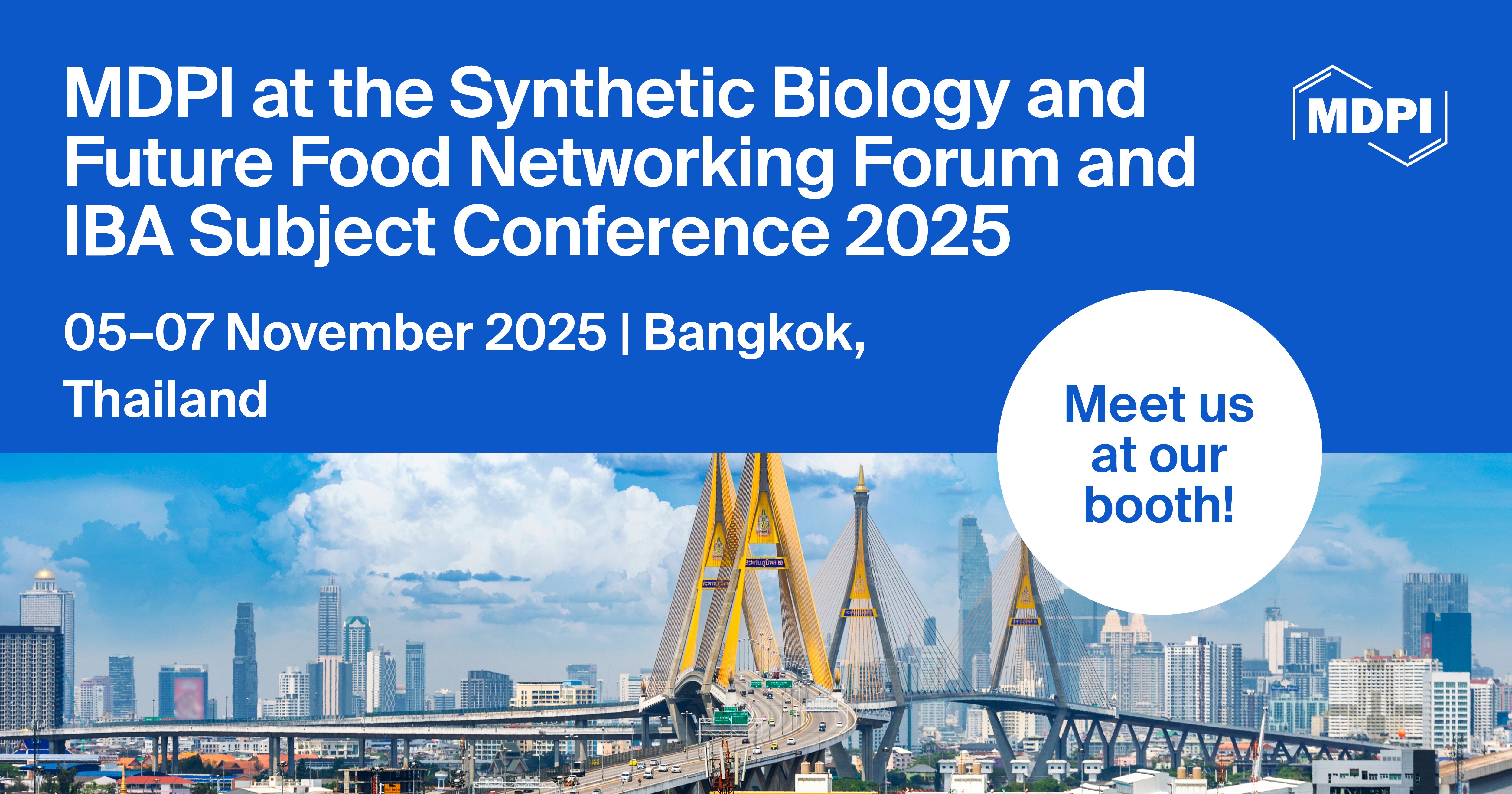 <strong>Meet Us at the Synthetic Biology and Future Food Networking Forum and IBA Subject Conference 2025, 5&ndash;7 November 2025, Bangkok, Thailand</strong>