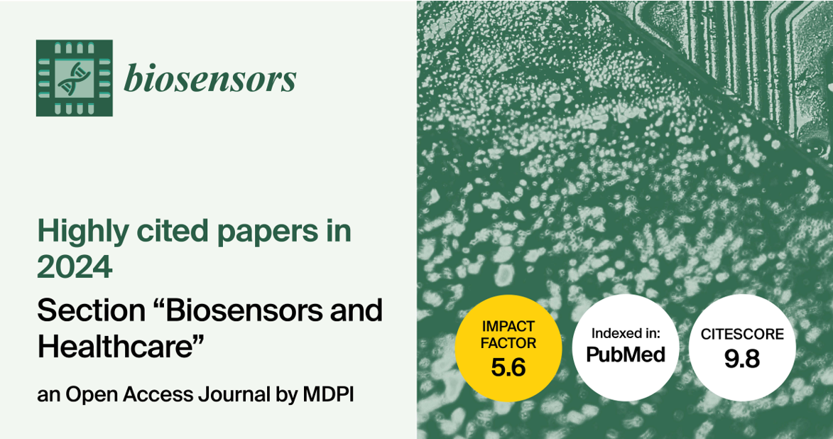 <em>Biosensors</em> | Highly Cited Papers in 2024 in the “Biosensors and Healthcare” Section