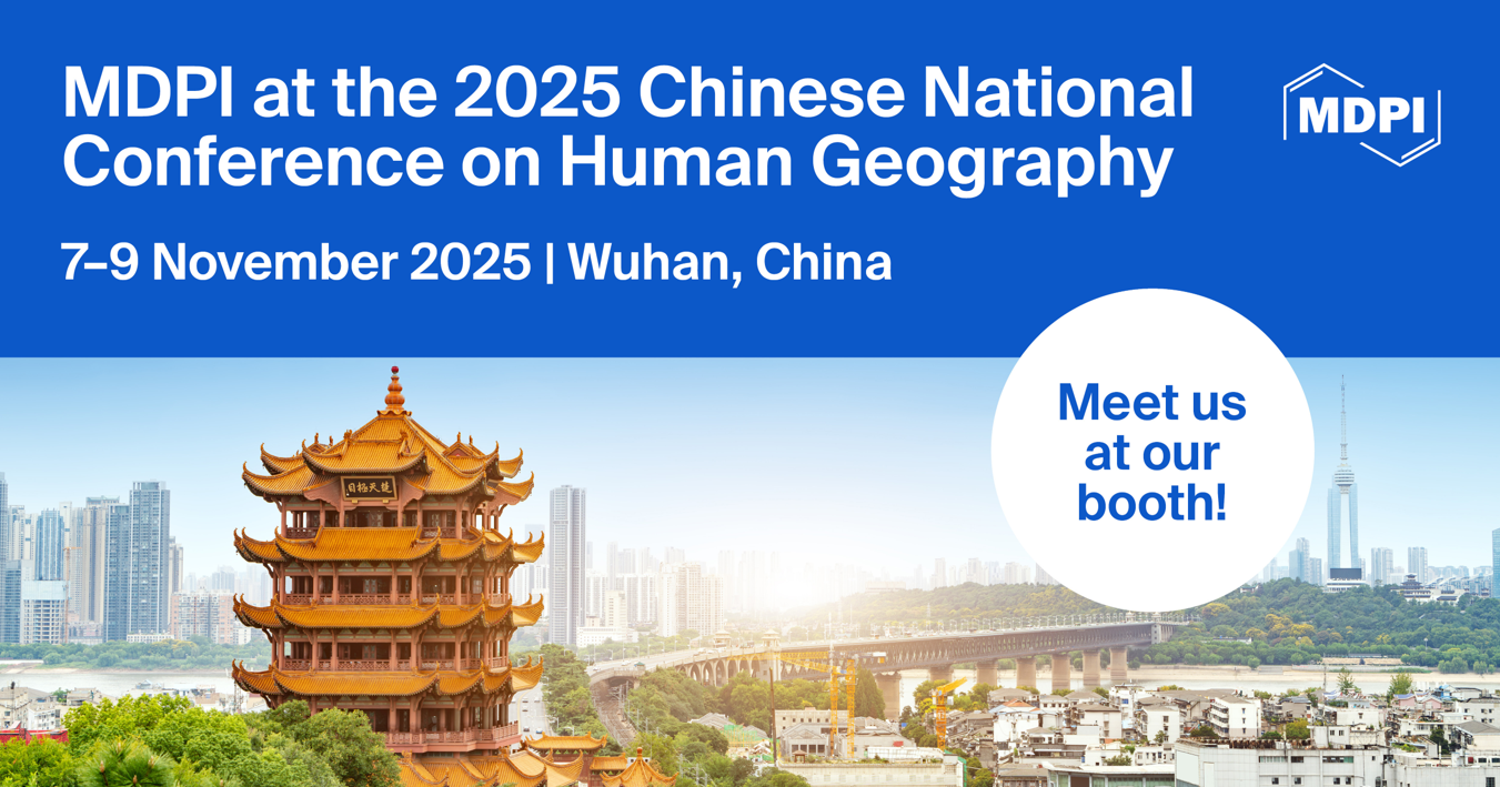 Meet Us at the 2025 Chinese National Conference on Human Geography, 7&ndash;9 November 2025, Wuhan, China