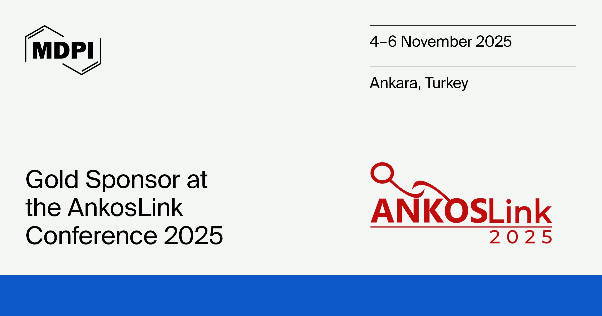 <strong>MDPI Is a Gold Sponsor for ANKOSLink 2025, 4&ndash;6 November 2025, Ankara, Turkey</strong>