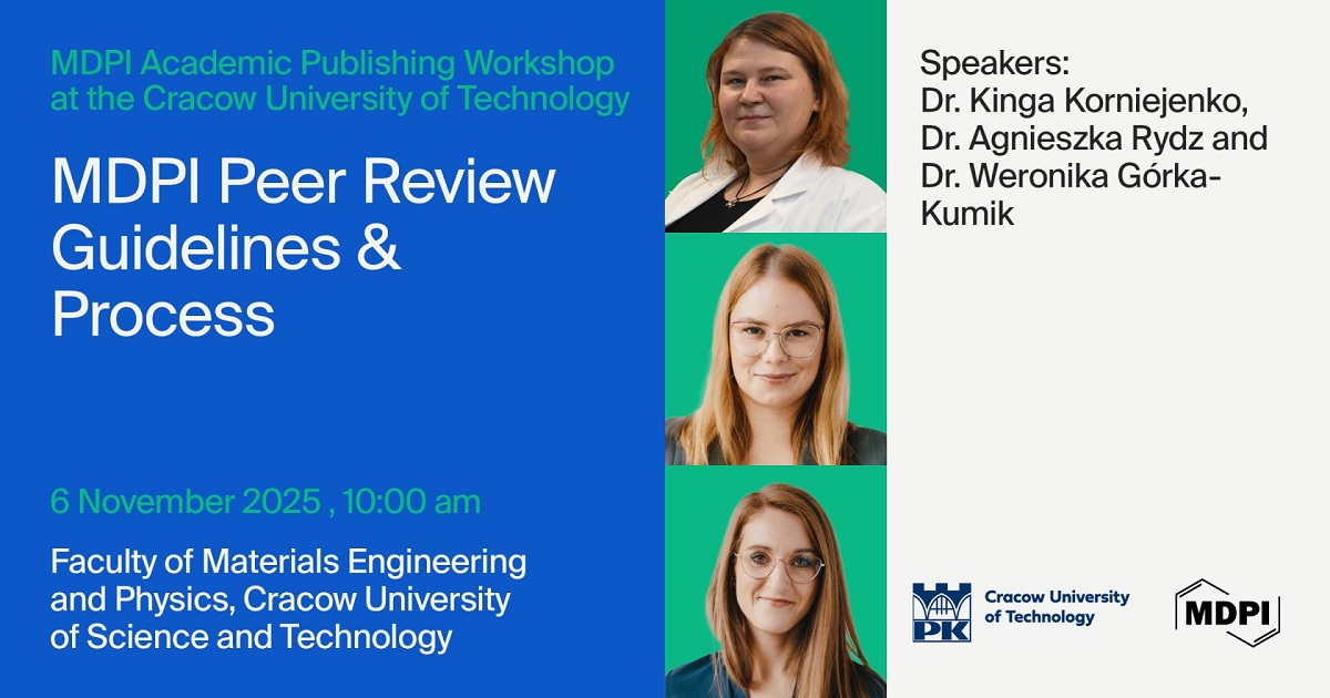MDPI Open Science Insights: MDPI Academic Publishing Workshop at the Cracow University of Technology&mdash;MDPI Peer Review Guidelines and Process, 6 November 2025