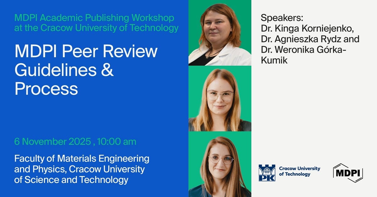 MDPI Open Science Insights: MDPI Academic Publishing Workshop at the Cracow University of Technology—MDPI Peer Review Guidelines and Process, 6 November 2025