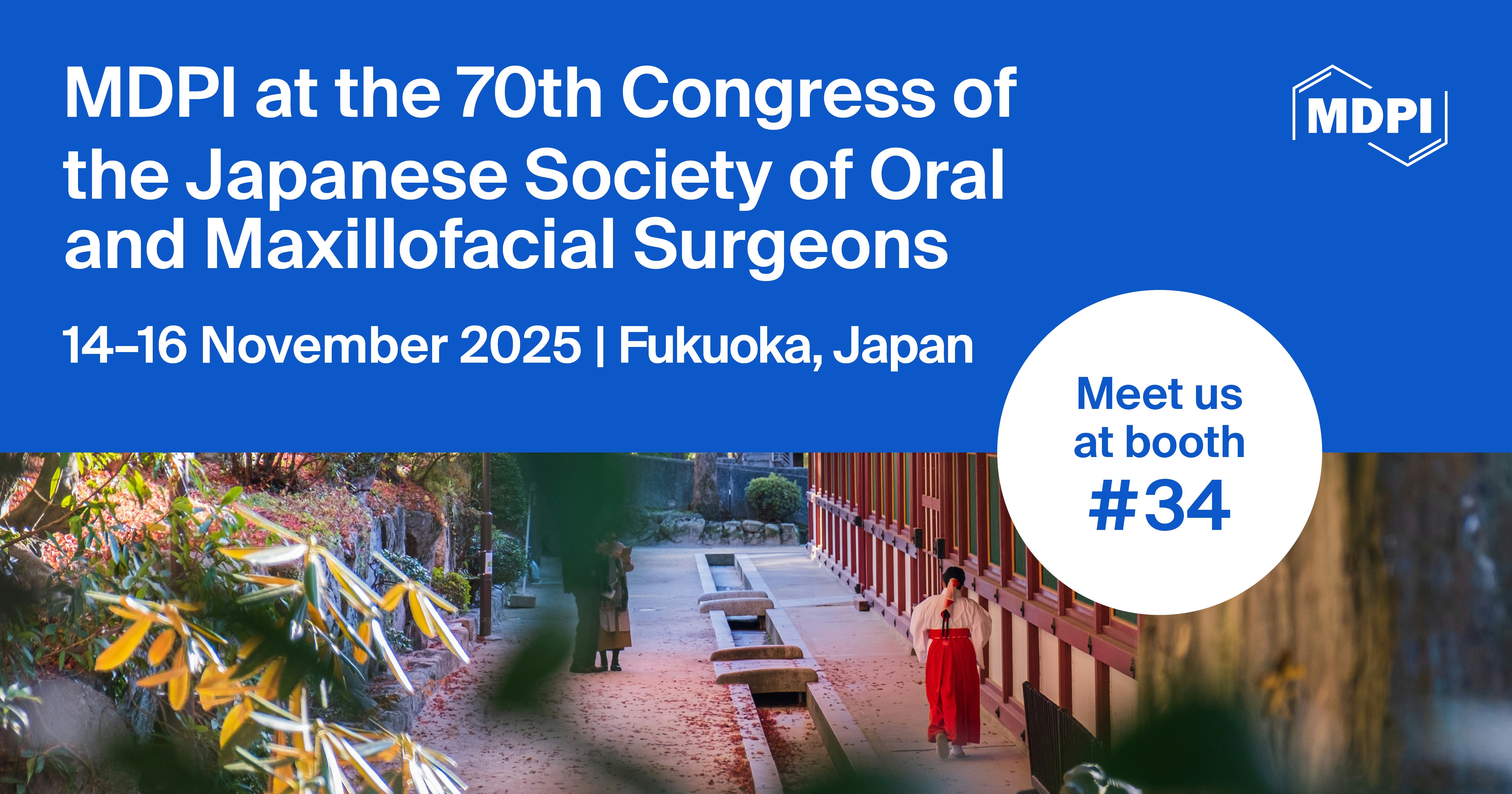 Meet Us at the 70<sup>th</sup> Congress of the Japanese Society of Oral and Maxillofacial Surgeons, 14&ndash;16 November 2025, Fukuoka, Japan