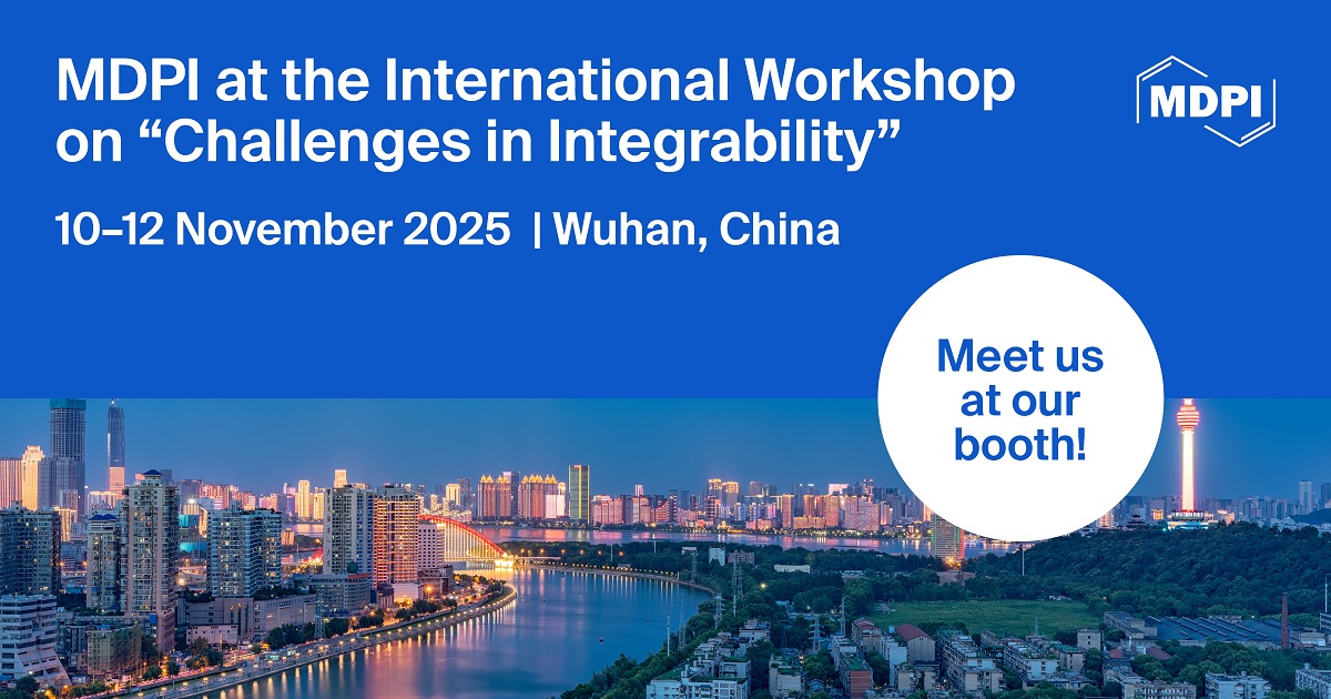 Meet Us at the International Workshop on “Challenges in Integrability”, 10–12 November 2025, Wuhan, China
