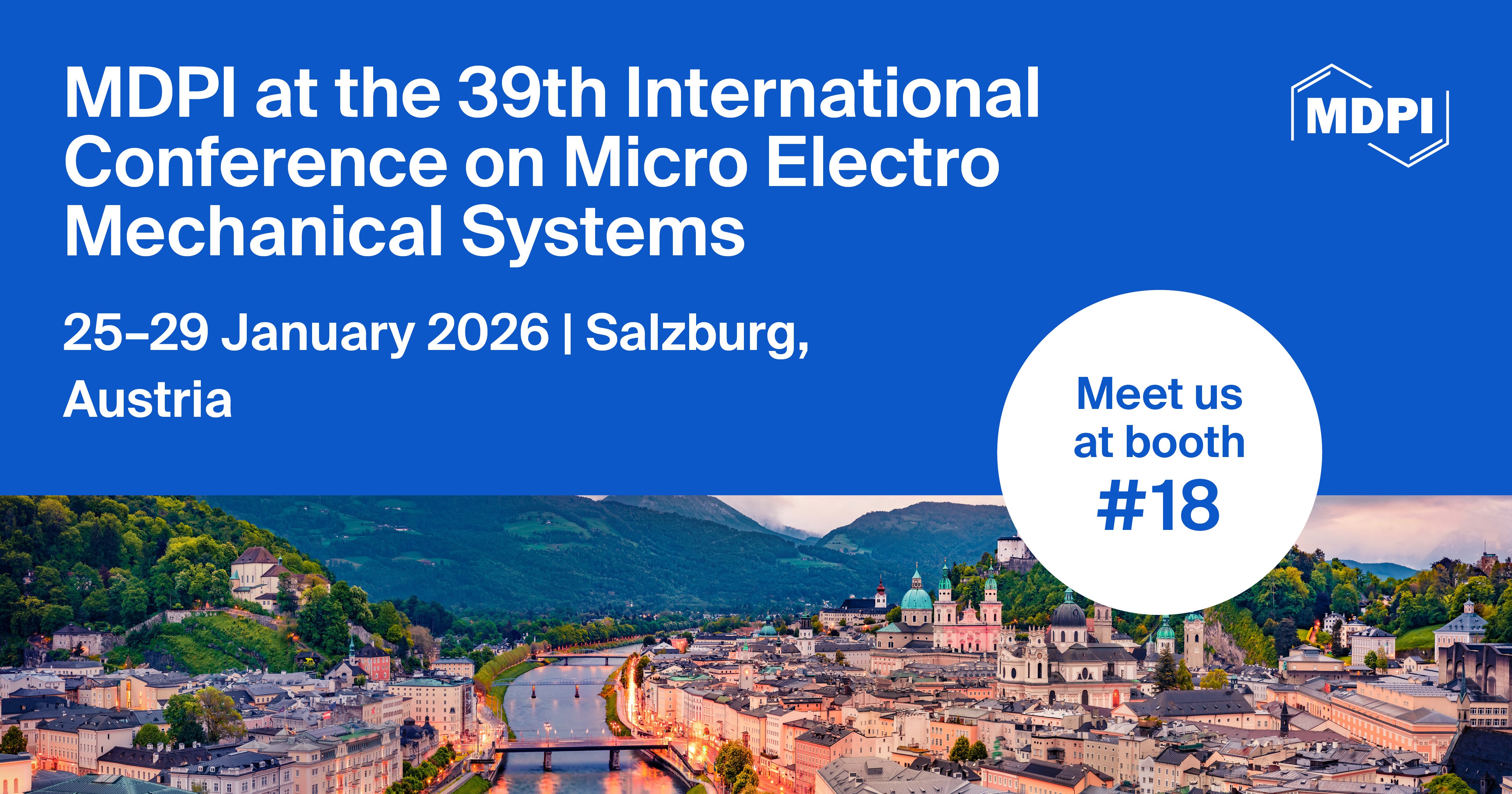 Meet Us at the 39<sup>th</sup> International Conference on Micro Electro Mechanical Systems, 25–29 January 2026, Salzburg, Austria