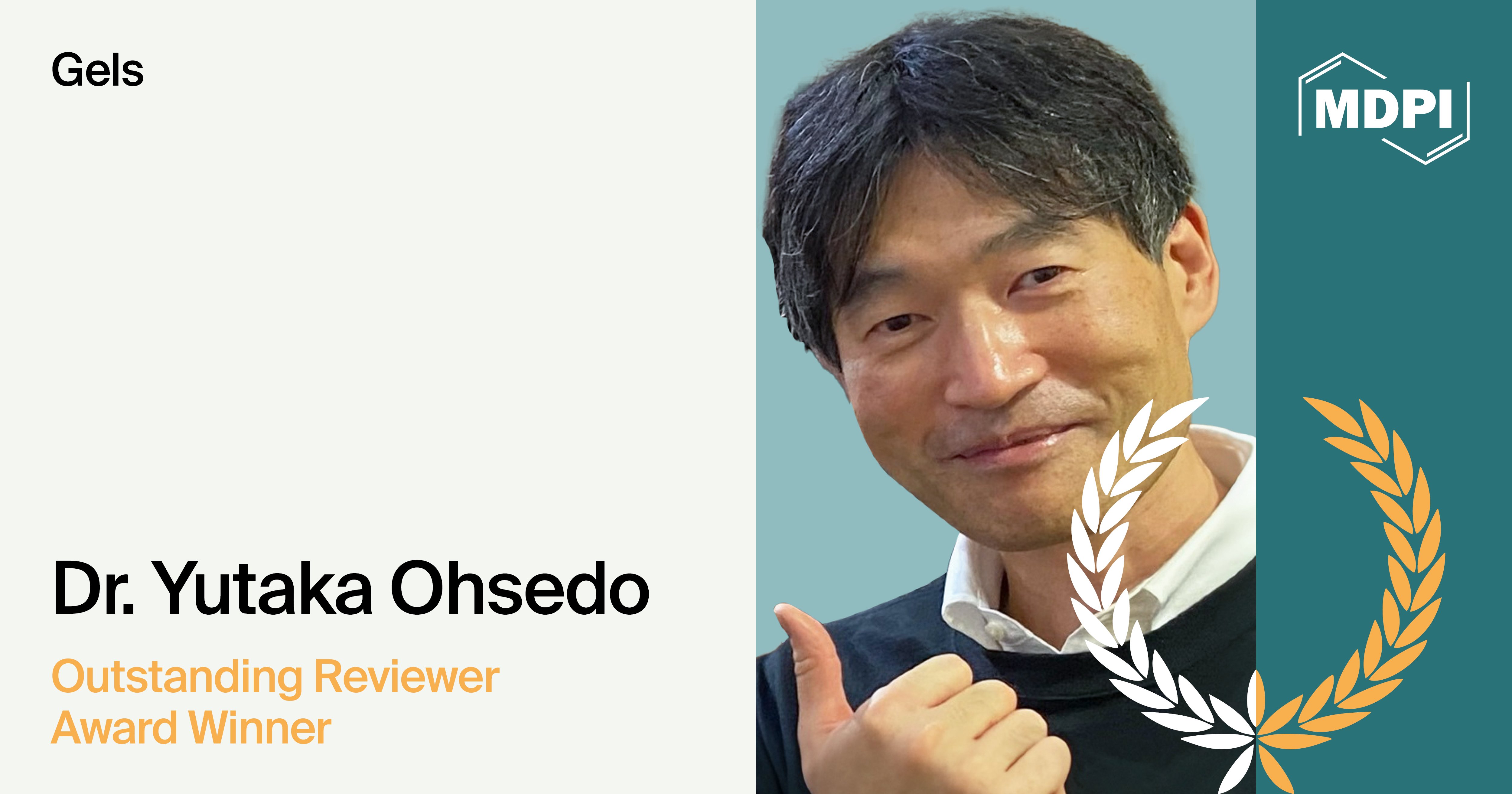 <strong>Interview with Dr. Yutaka Ohsedo—Winner of the <em>Gels</em> Outstanding Reviewer Award</strong>