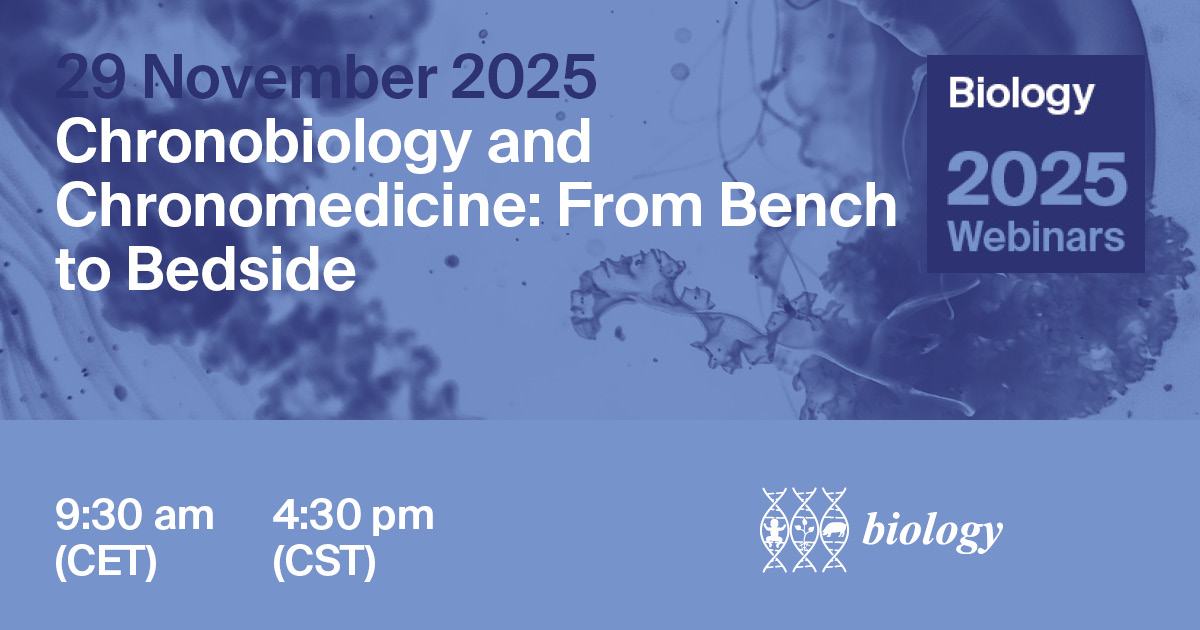 <em>Biology </em>Webinar<em> | </em>Chronobiology and Chronomedicine: From Bench to Bedside, 29 November 2025