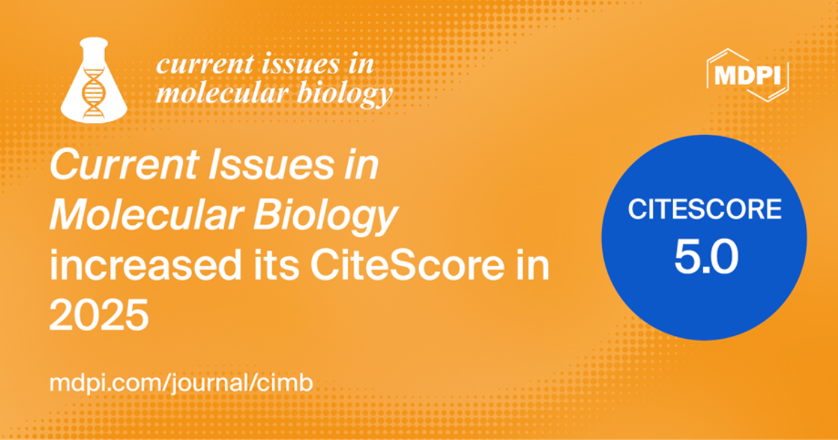 Current Issues in Molecular Biology Receives an Increased CiteScore of 5.0