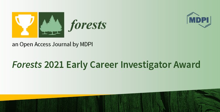 <strong><em>Forests</em> 2021 Early Career Investigator Award—Open for Applications</strong>