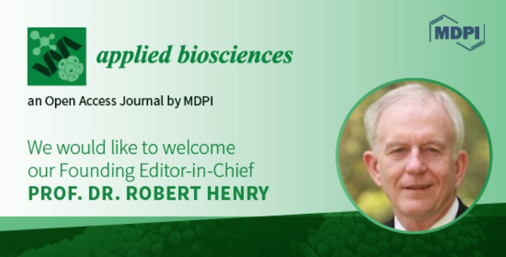 <strong>Prof. Dr. Robert Henry Appointed Founding Editor-in-Chief of <em>Applied Biosciences</em></strong>
