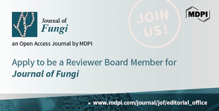 Recruiting Reviewer Board Members for <em>Journal of Fungi</em>
