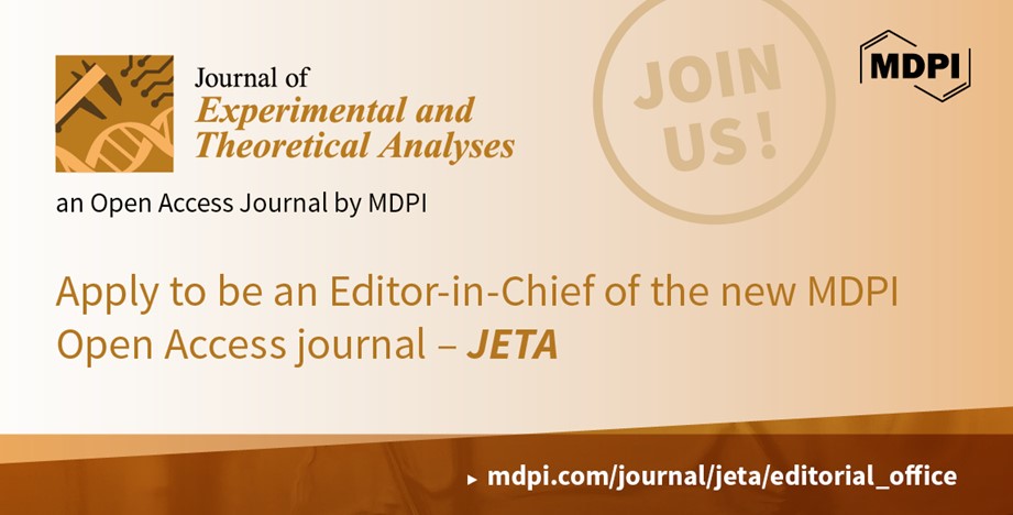 Recruiting Founding Editor-in-Chief for the Newly Established <em>Journal of Experimental and Theoretical Analyses </em>(<em>JETA</em>)