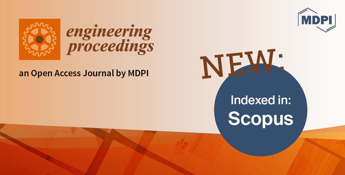 <em>Engineering Proceedings</em> Accepted for Coverage in Scopus