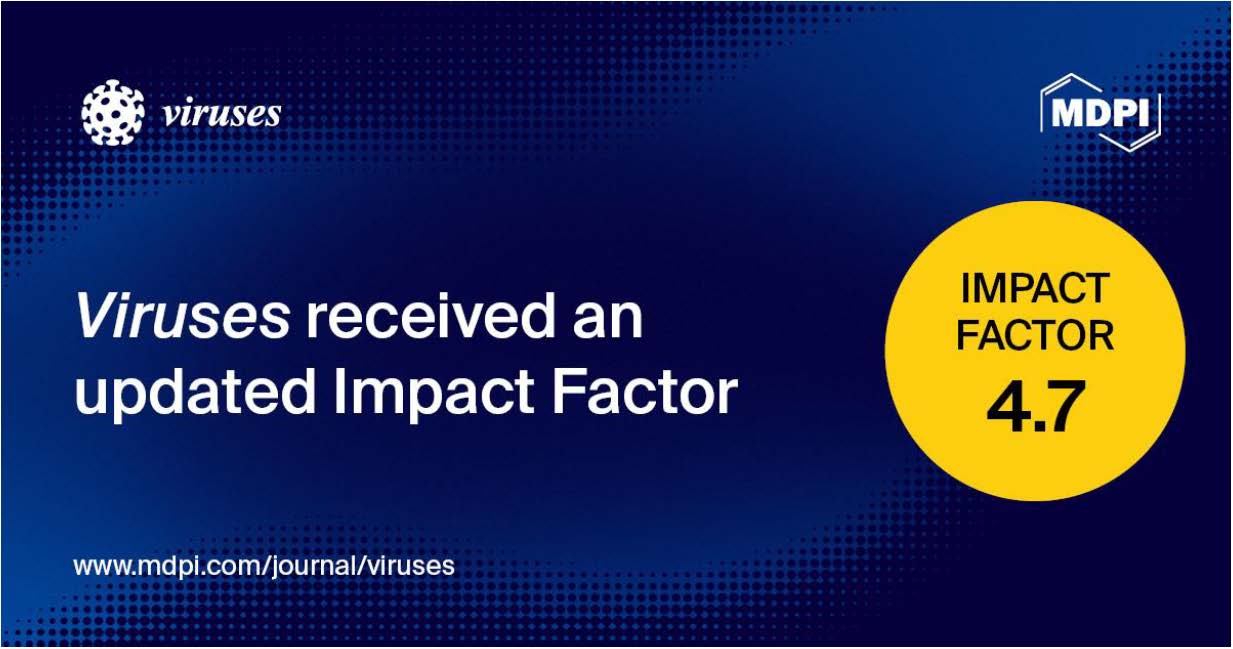 <em>Viruses</em> Received an Updated Impact Factor of 4.7, Ranked in Q2