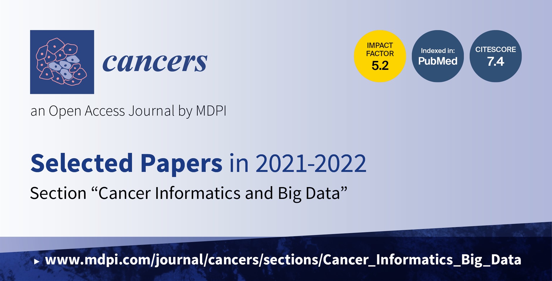 <strong><em>Cancers | </em>Selected Papers in 2021–2022 in the Section “Cancer Informatics and Big Data”</strong>