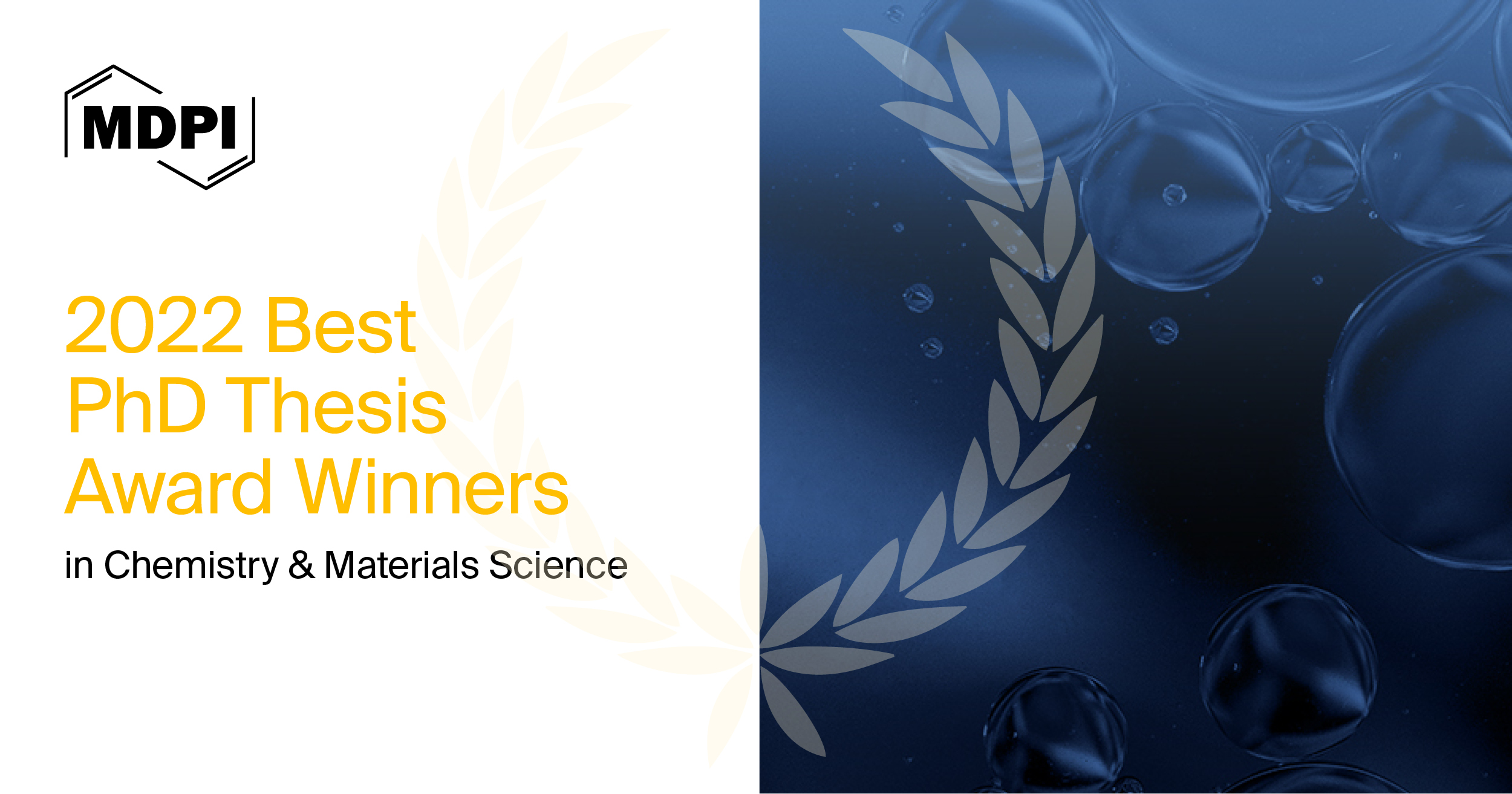 <strong>MDPI’s 2022 Best PhD Thesis Awards in Chemistry and Materials Science—Winners Announced</strong>