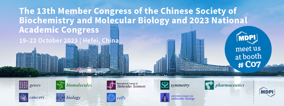 Meet Us at the 13th Member Congress of the Chinese Society of Biochemistry and Molecular Biology and 2023 National Academic Congress, 19–22 October 2023, Hefei, China