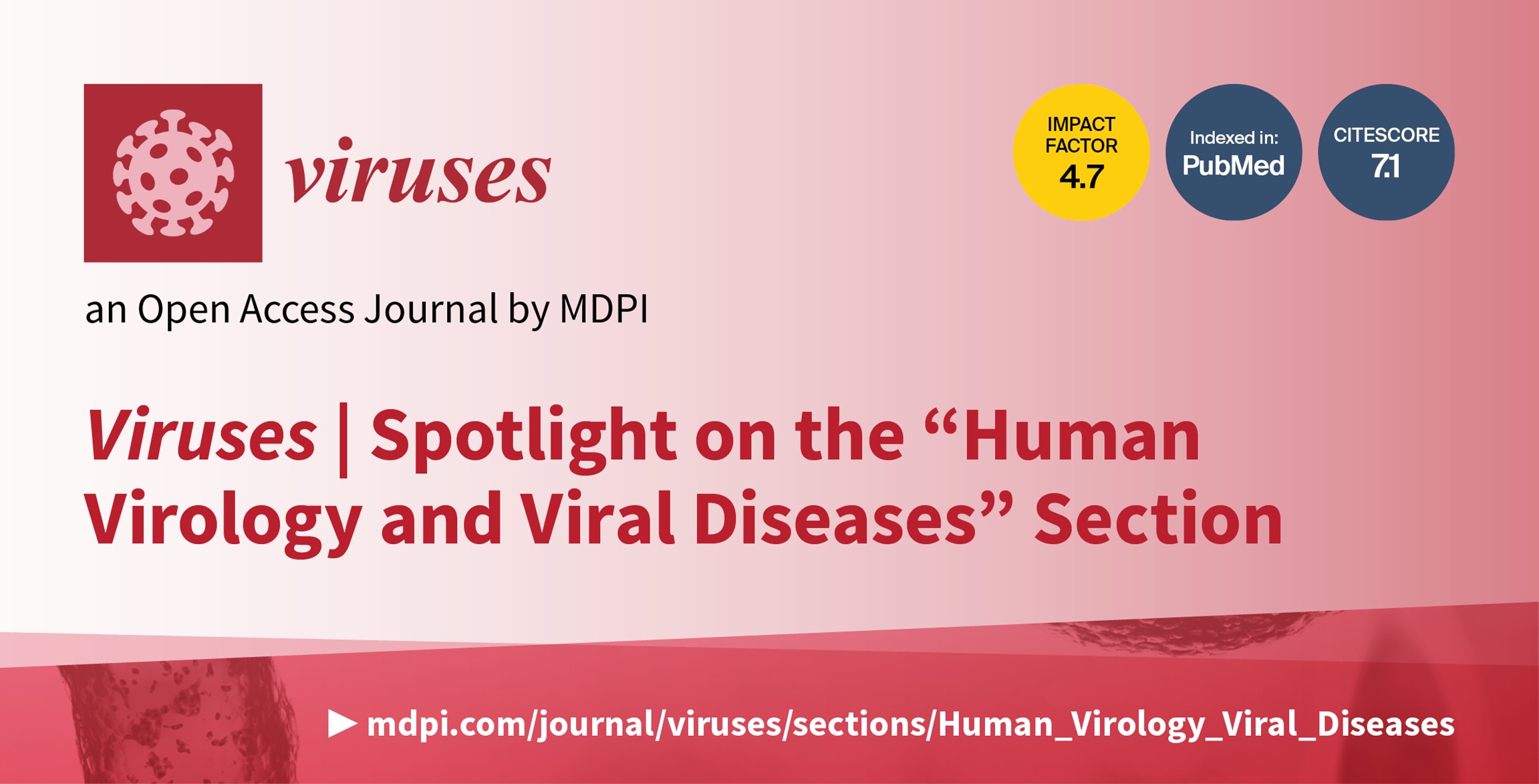 <em>Viruses</em> | Spotlight on the “Human Virology and Viral Diseases” Section