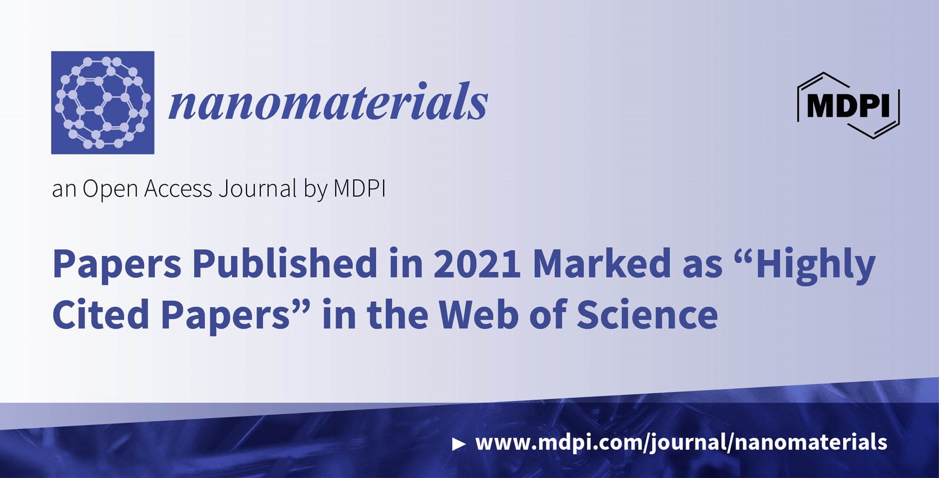 <em>Nanomaterials </em>| Five Papers Marked as “Highly Cited Papers” in the Web of Science in 2021