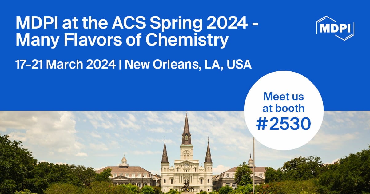Meet Us at ACS Spring 2024—Many Flavors of Chemistry, 1721 March 2024