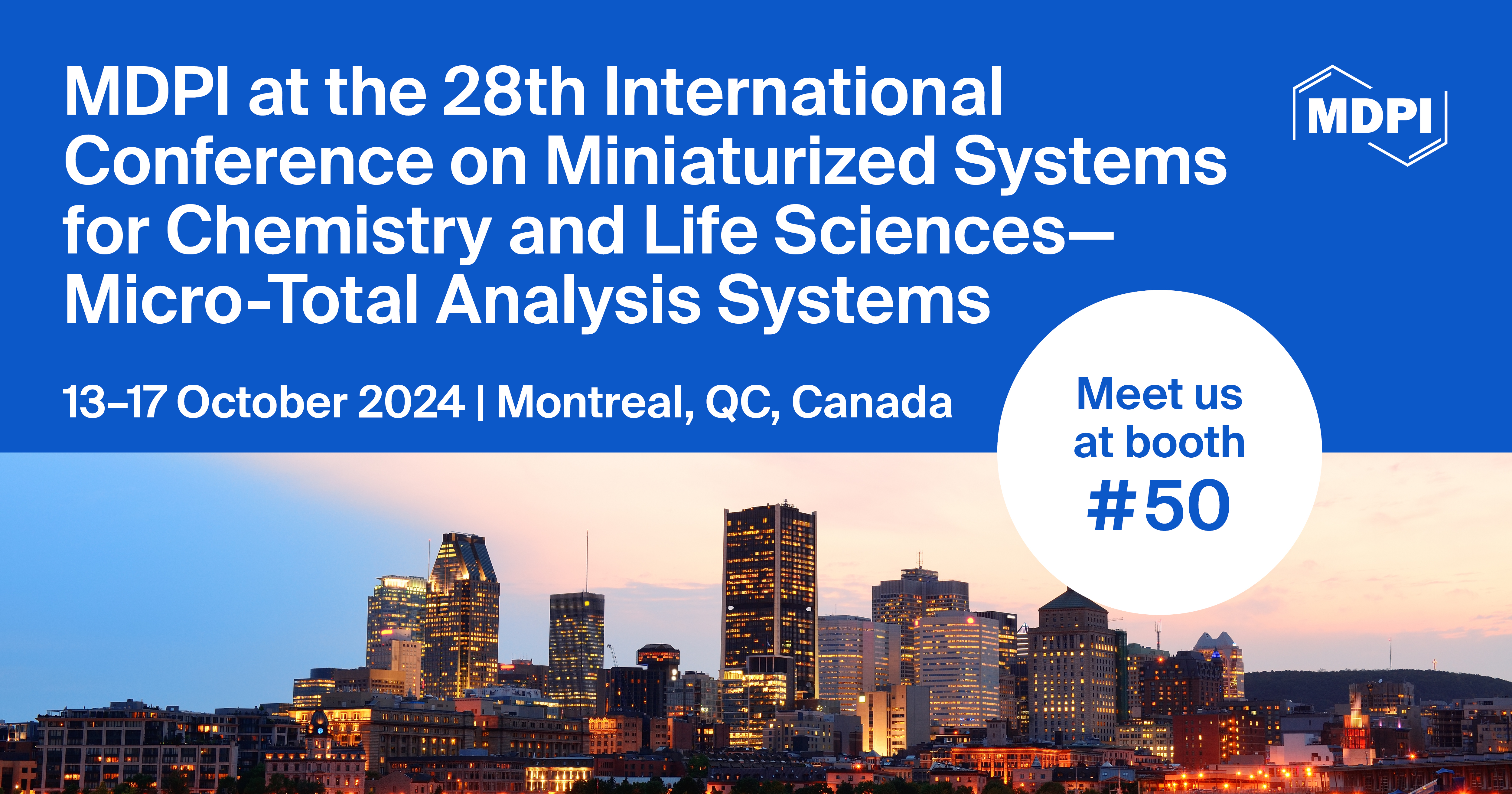 <strong>Meet Us at the 28th International Conference on Miniaturized Systems for Chemistry and Life Sciences—Micro-Total Analysis Systems (µTAS 2024), 13–17 October 2024, Montréal, Canada</strong>