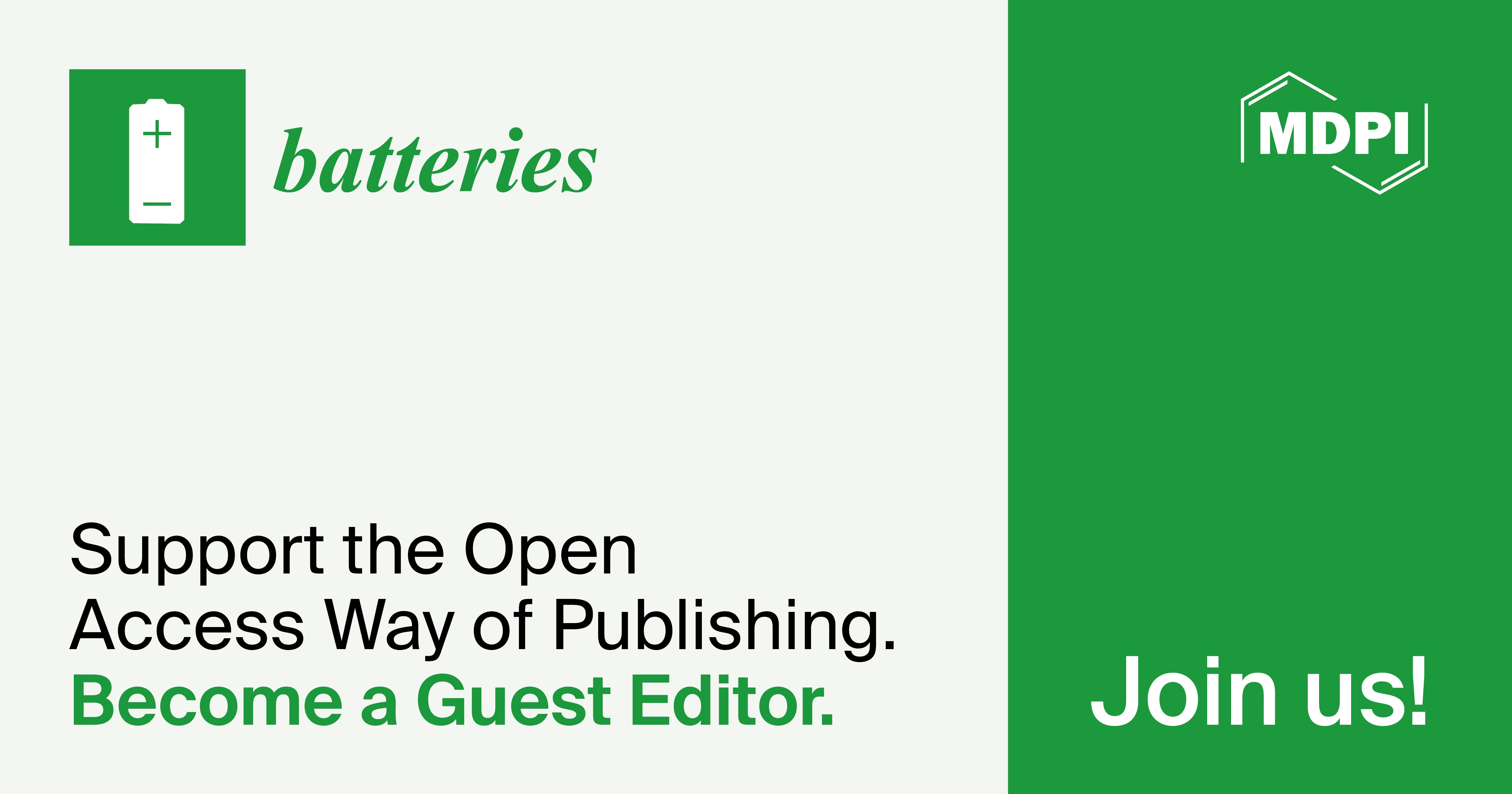 <em>Batteries</em> | Call for Special Issue Proposals and Recruiting Guest Editors