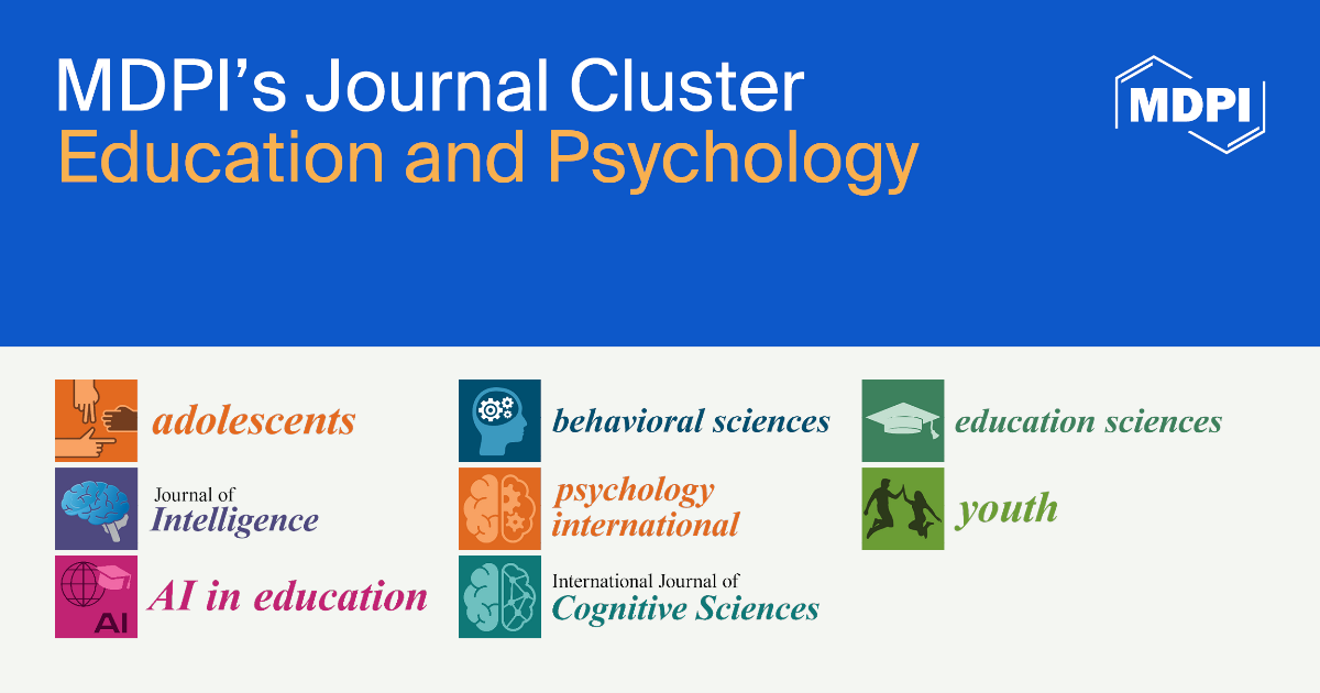 MDPI’s Journal Cluster of Education and Psychology