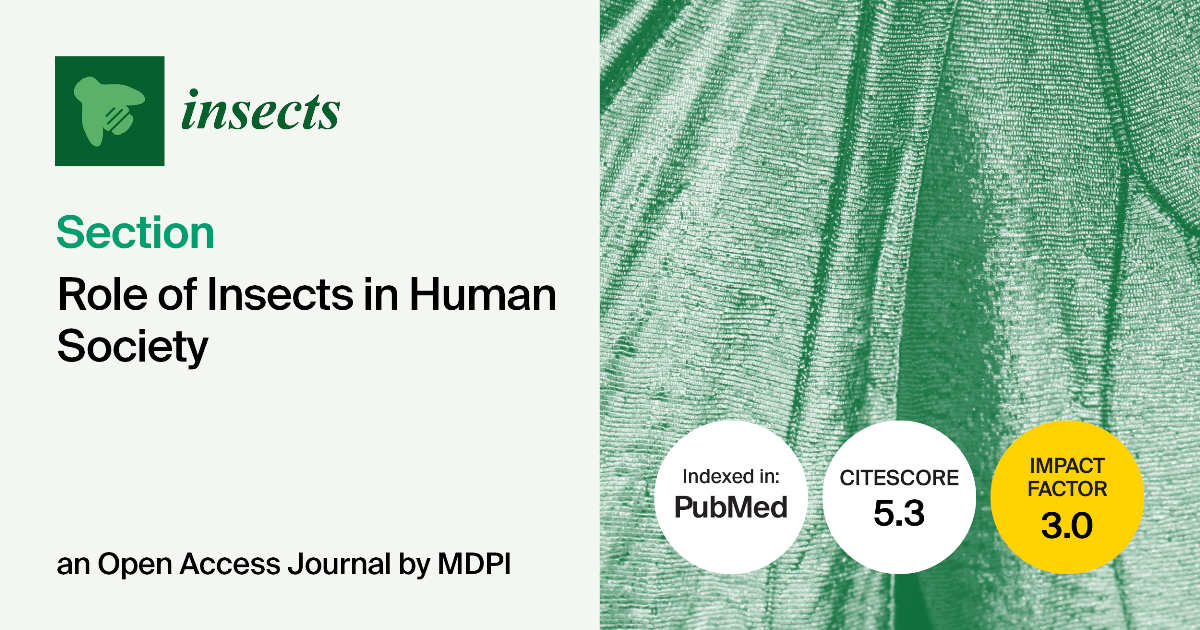 Insects | Welcoming New Submissions to the “Role of Insects in Human ...