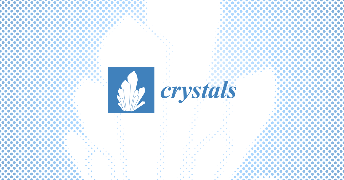Crystals | An Open Access Journal from MDPI