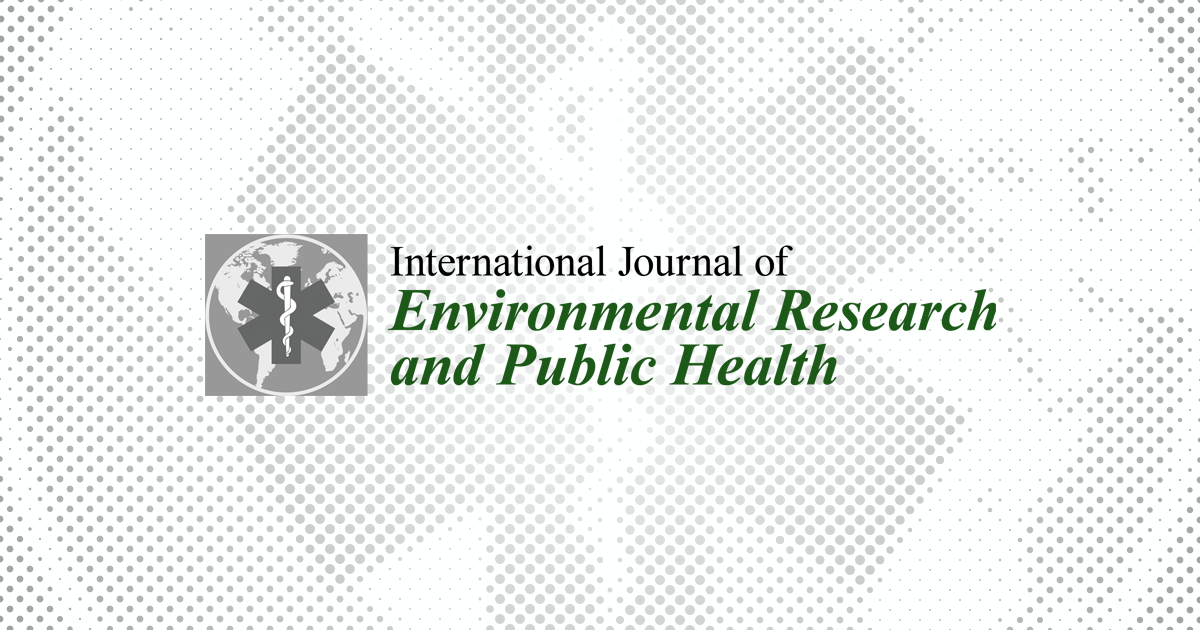 Journal of Environmental Research and Public Health | Open Access Journal from MDPI