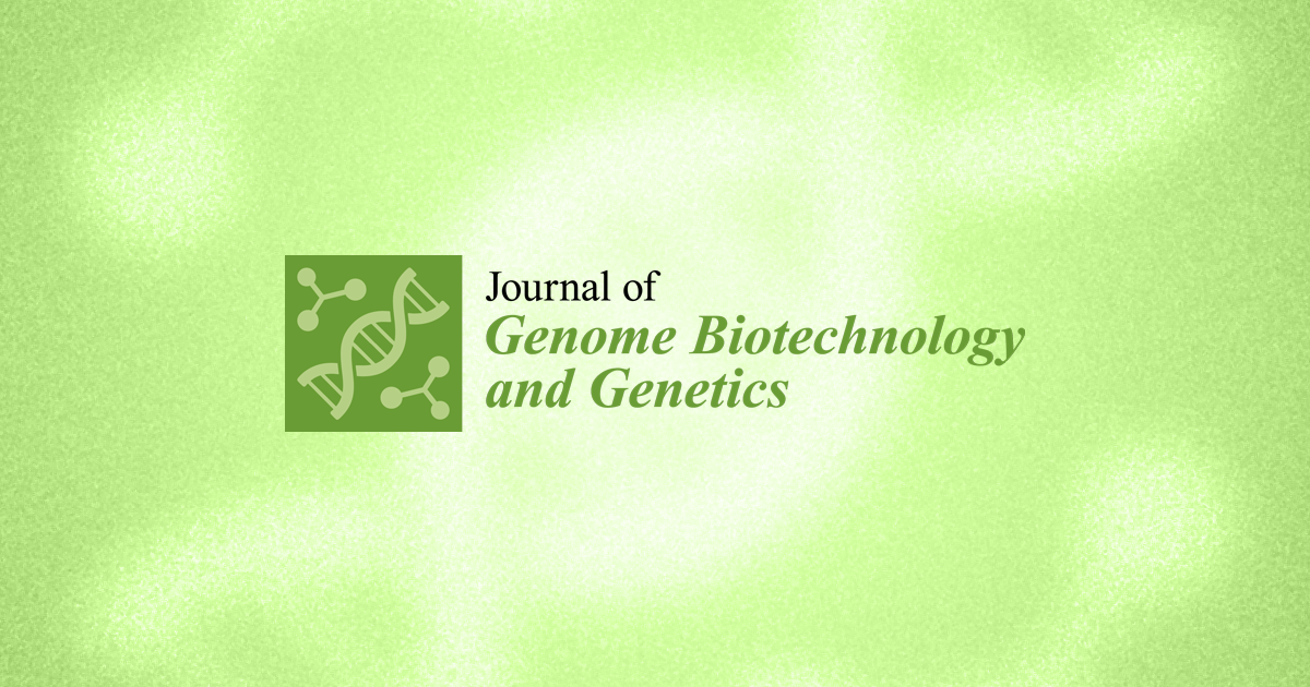 Journal of Genome Biotechnology and Genetics | An Open Access Journal ...